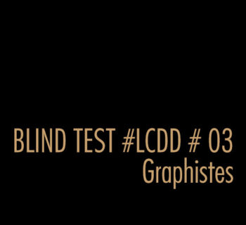 BLIND TEST #03 Graphistes