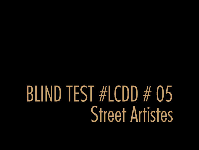 BLIND TEST #05 STREETART